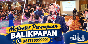 Motivator Perempuan Balikpapan - 081770999991