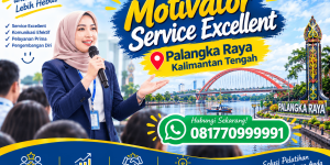 Motivator Service Excellent Palangka Raya
